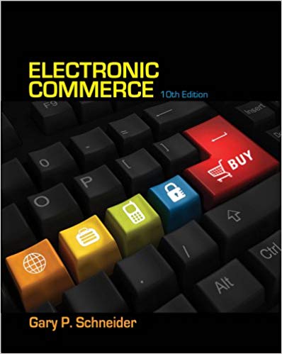 Test Bank for Electronic Commerce 10th Edition by Gary Schneider