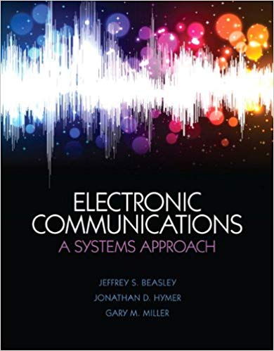 Test Bank for Electronic Communications A System Approach 1st Edition by Jeffrey S. Beasley