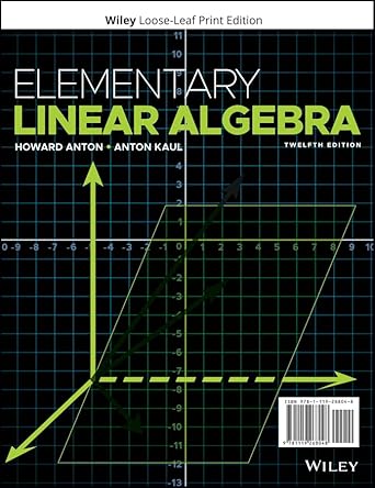 Test Bank for Elementary Linear Algebra 12th Edition by Howard Anton