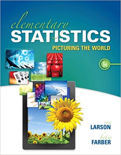 Test Bank for Elementary Statistics Picturing the World 6th Edition by Ron Larson