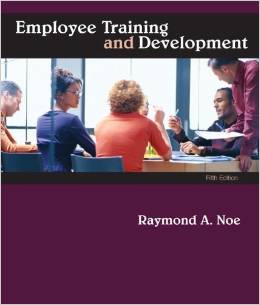 Test Bank for Employee Training and Development 5th Edition by Raymond A. Noe