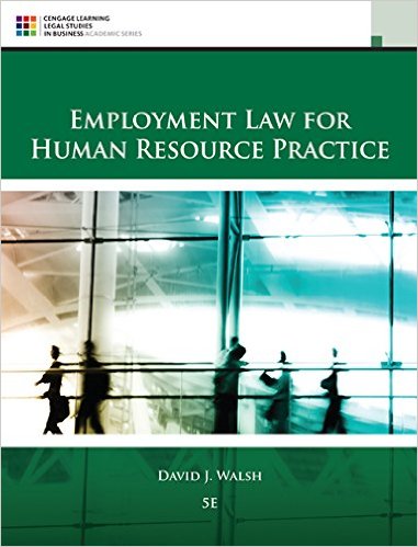 Test Bank for Employment Law for Human Resource Practice 5th Edition by David J. Walsh