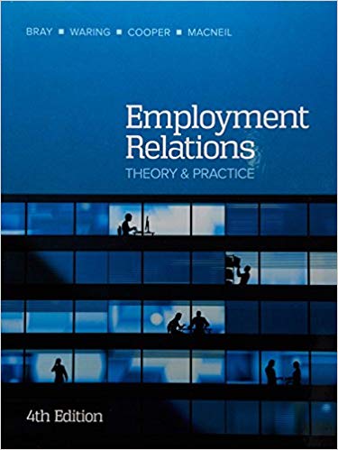 Test Bank for Employment Relations 4th edition by Mark Bray