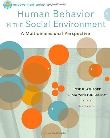 Test Bank for Empowerment Series Human Behavior in the Social Environment 5th Edition by Jose B. Ashford