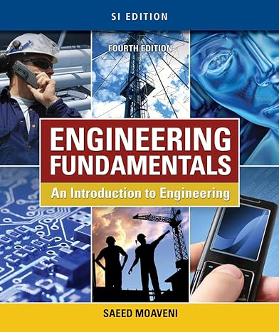 Test Bank for Engineering Fundamentals An Introduction to Engineering SI Edition 4th Edition by Saeed Moaveni