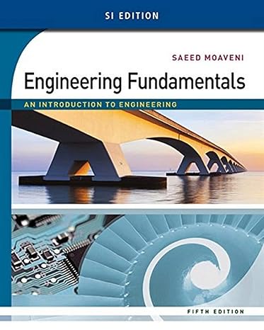 Test Bank for Engineering Fundamentals An Introduction to Engineering SI Edition 5th Edition by Saeed Moaveni