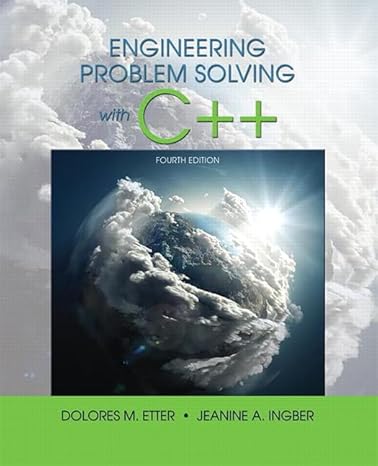 Test Bank for Engineering Problem Solving With C++ 4th Edition by Delores M Etter