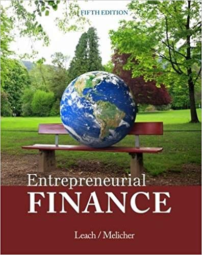 Test Bank for Entrepreneurial Finance 5th Edition by J. Chris Leach