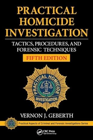 Test Bank for Geberth 5e Practical Homicide Investigation Tactics Procedures and Forensic Techniques