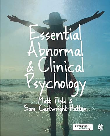 Test Bank for Essential Abnormal and Clinical Psychology 1st Edition by Matt Field