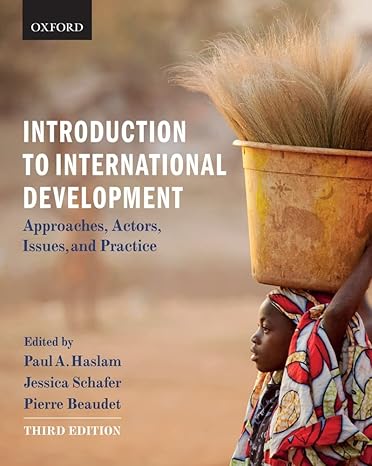Test Bank for Introduction to International Development Approaches Actors Issues and Practice 3rd Edition by Paul Haslam