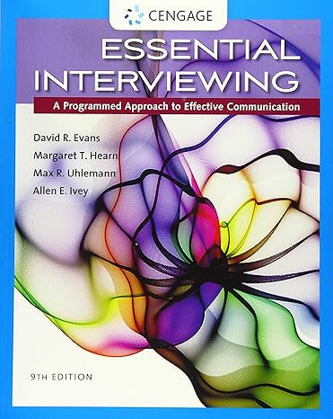 Test Bank for Essential Interviewing A Programmed Approach to Effective Communication 9th Edition by David R. Evans