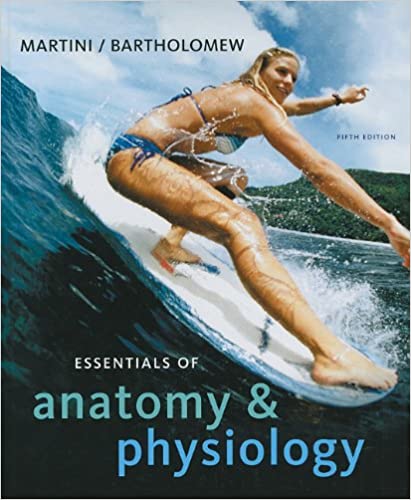 Test Bank for Essentials of Anatomy and Physiology 5th Edition by Frederic H. Martini
