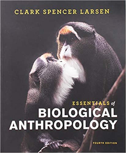 Test Bank for Essentials of Biological Anthropology 4th Edition by Clark Spencer Larsen