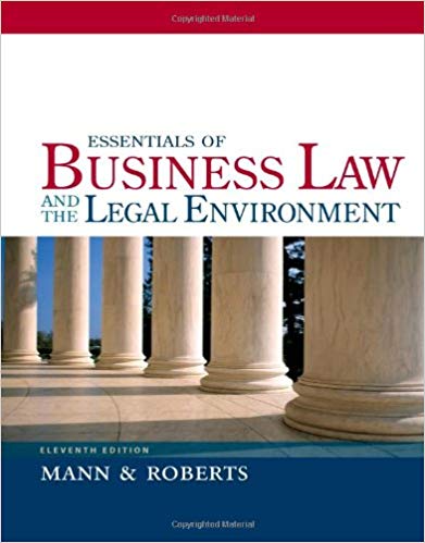 Test Bank for Essentials of Business Law and the Legal Environment 11th Edition by Richard A. Mann