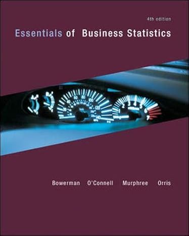Test Bank for Essentials of Business Statistics 4th Edition by Bruce L Bowerman