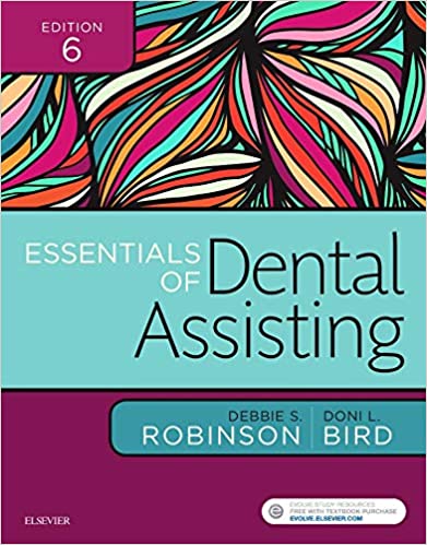 Test Bank for Essentials of Dental Assisting 6th Edition by Debbie S. Robinson