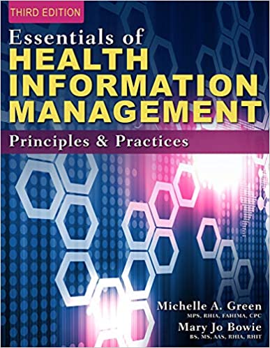 Test Bank for Essentials of Health Information Management Principles and Practices 3rd Edition by Mary Jo Bowie