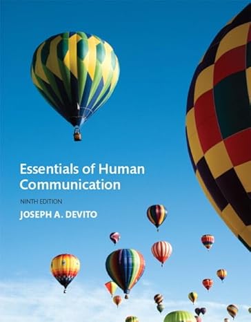 Test Bank for Essentials of Human Communication 9th Edition by Joseph A. DeVito