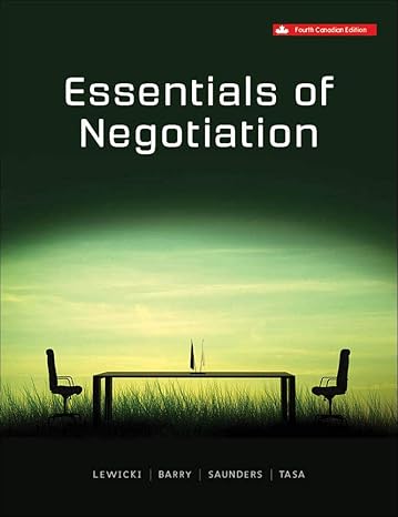 Test Bank for Essentials of Negotiation 4th Canadian Edition by Roy Lewicki