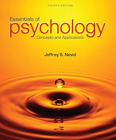 Test Bank for Essentials of Psychology Concepts and Applications 4th Edition by Jeffrey S. Nevid