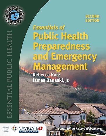 Test Bank for Essentials of Public Health Preparedness and Emergency Management 2nd Edition by Rebecca Katz