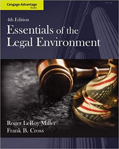 Test Bank for Essentials of the Legal Environment 4th Edition by Roger LeRoy Miller