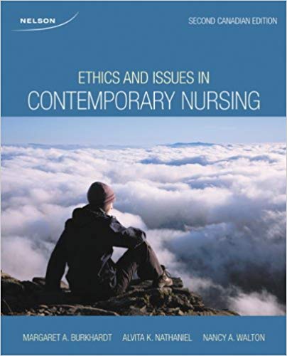 Test Bank for Ethics and Issues in Contemporary Nursing 2nd Canadian Edition by Margaret A. Burkhardt