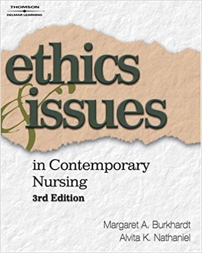 Test Bank for Ethics and Issues in Contemporary Nursing 3rd Edition by Margaret A. Burkhardt
