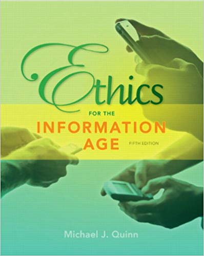 Test Bank for Ethics for the Information Age 5th Edition by Michael J. Quinn