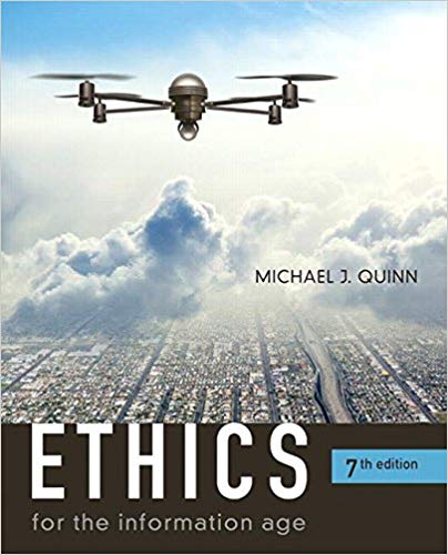 Test Bank for Ethics for the Information Age 7th Edition by Michael J. Quinn