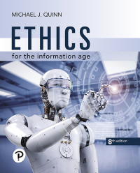 Test Bank for Ethics for the Information Age 8th Edition by Michael J. Quinn