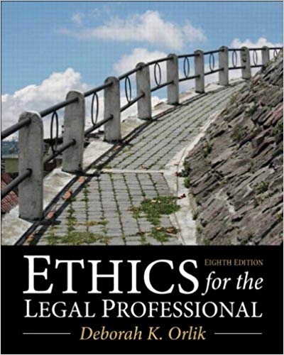 Test Bank for Ethics for the Legal Professional 8th Edition by Deborah K. Orlik