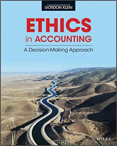 Test Bank for Ethics in Accounting A Decision Making Approach 1st Edition by Gordon Klein