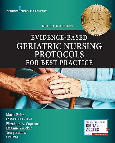 Test Bank for Evidence Based Geriatric Nursing Protocols for Best Practice 6th Edition by Marie Boltz
