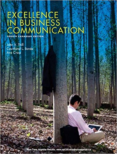 Test Bank for Excellence in Business Communication 4th Canadian Edition by John V. Thill