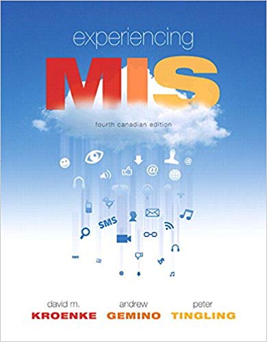 Test Bank for Experiencing MIS 4th Canadian Edition by David M. Kroenke
