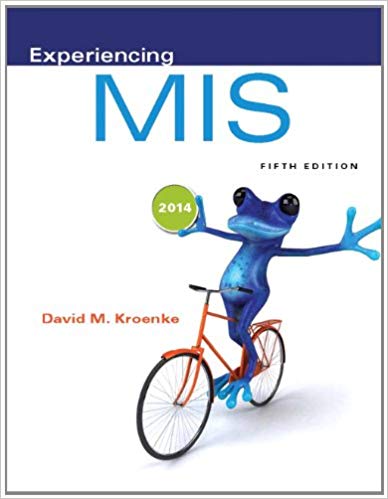 Test Bank for Experiencing MIS 5th Edition by David M. Kroenke