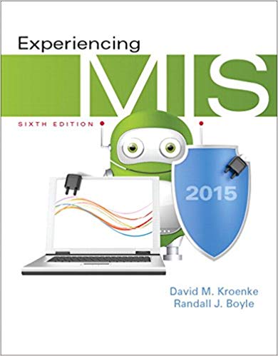 Test Bank for Experiencing MIS 6th Edition by David M. Kroenke