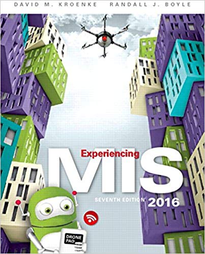 Test Bank for Experiencing MIS 7th Edition by David M. Kroenke