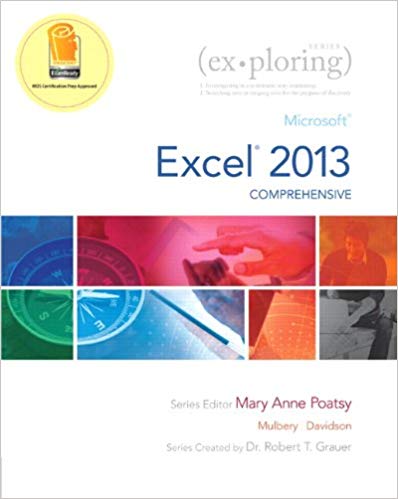 Test Bank for Exploring Microsoft Excel 2013 Comprehensive 1st Edition by Mary Anne Poatsy