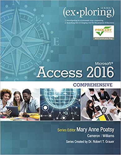 Test Bank for Exploring Microsoft Office Access 2016 Comprehensive 1st Edition by Mary Anne Poatsy