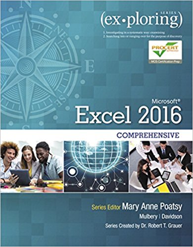 Test Bank for Exploring Microsoft Office Excel 2016 Comprehensive 1st Edition by Mary Anne