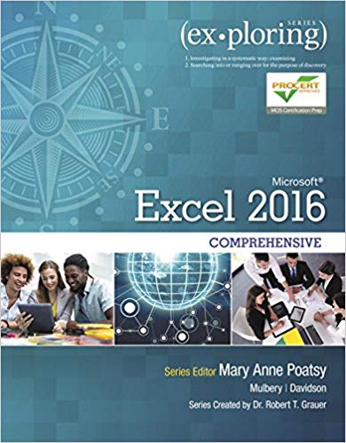 Test Bank for Exploring Microsoft Office Excel 2016 Comprehensive 1st Edition by Mary Anne Poatsy