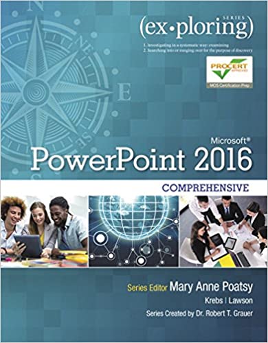 Test Bank for Exploring Microsoft PowerPoint 2016 Comprehensive 1st Edition by Mary Anne Poatsy