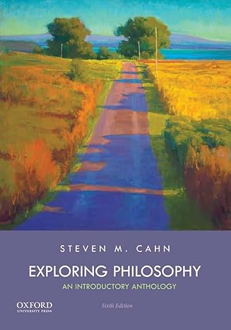 Test Bank for Exploring Philosophy An Introductory Anthology 6th Edition by Steven M. Cahn