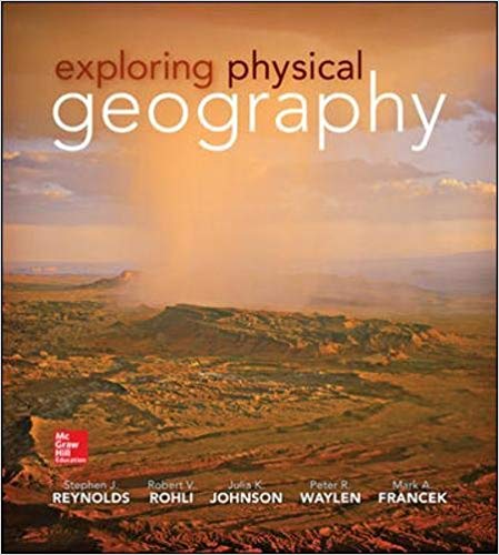 Test Bank for Exploring Physical Geography 1st Edition by Stephen Reynolds