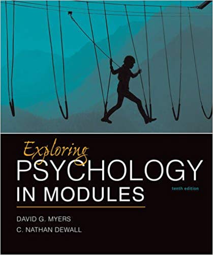 Test Bank for Exploring Psychology in Modules 10th Edition by David G. Myers