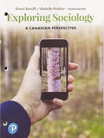 Test Bank for Exploring Sociology A Canadian Perspective 4th Edition by Bruce Ravelli Michelle Webber