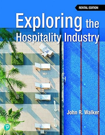 Test Bank for Exploring the Hospitality Industry 4th Edition by John R. Walker